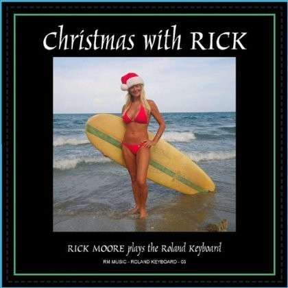 Christmas with Rick - Rick Moore - Muzyka - Rm Music - 0885767168930 - 31 lipca 2012