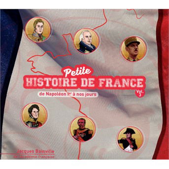 Cover for Jacques Bainville · Petite Hisoire De France Vol.3 - De Napoleon a Nos Jours (CD) (2019)