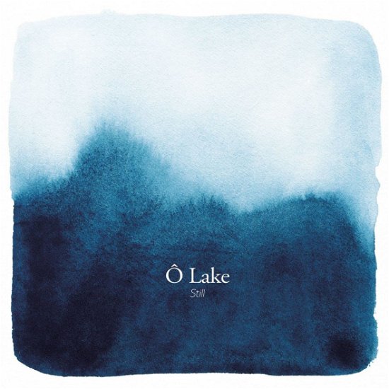 Cover for O Lake · Still (CD) (2023)