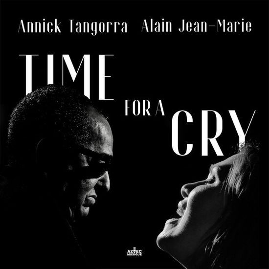 Time For A Cry - Tangorra.Annick  & Alain Jean-Marie - Muzyka - AZTEC MUSIQUE - 3760051127930 - 25 lutego 2022