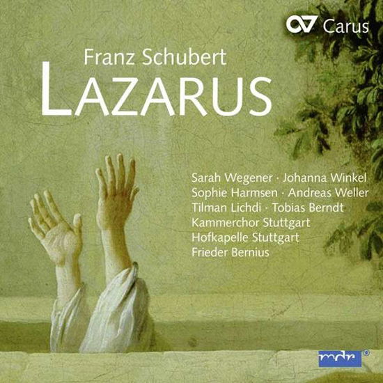 Lazarus - Schubert - Musikk - CARUS - 4009350832930 - 27. mai 2014