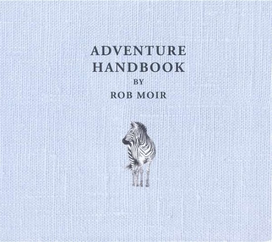 Cover for Rob Moir · Adventure Handbook (VINYL) (2015)