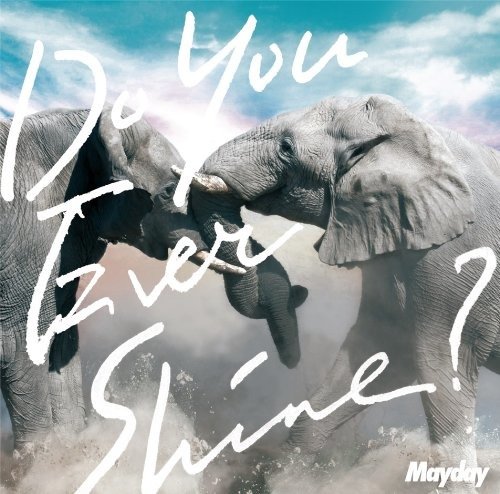 Cover for Mayday · Do You Ever Shine? &lt;limited&gt; (CD) [Japan Import edition] (2014)