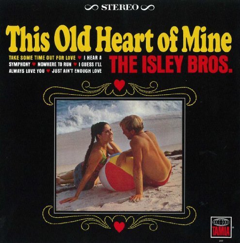 This Old Heart Of Mine - Isley Brothers - Musik - UNIVERSAL - 4988005730930 - 31 oktober 2012