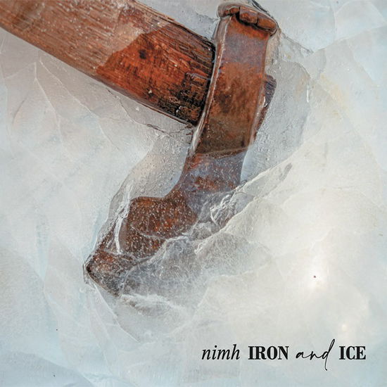 Cover for Nimh · Iron And Ice (CD) (2022)