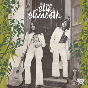 Cover for Elia Y Elizabeth · La Onda De Elia Y Elizabeth (LP) (2014)