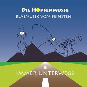 Cover for Hopfenmusig · Immer Unterwegs (CD) (2012)