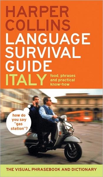 Cover for Harpercollins Publishers · Harpercollins Language Survival Guide: Italy: the Visual Phrasebook and Dictionary (Pocketbok) [Bilingual edition] (2003)