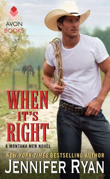 Cover for Jennifer Ryan · When It's Right: a Montana men Novel - Montana men (Paperback Book) (2015)