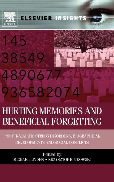 Cover for Michael Linden · Hurting Memories and Beneficial Forgetting: Posttraumatic Stress Disorders, Biographical Developments, and Social Conflicts (Gebundenes Buch) (2013)