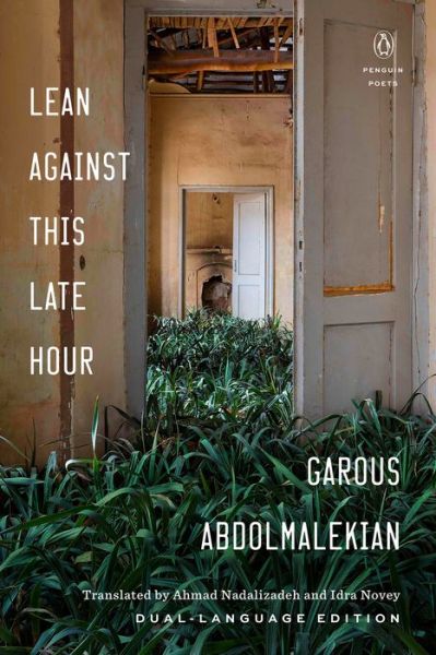 Cover for Garous Abdolmalekian · Lean Against This Late Hour (Paperback Book) [Bilingual edition] (2020)