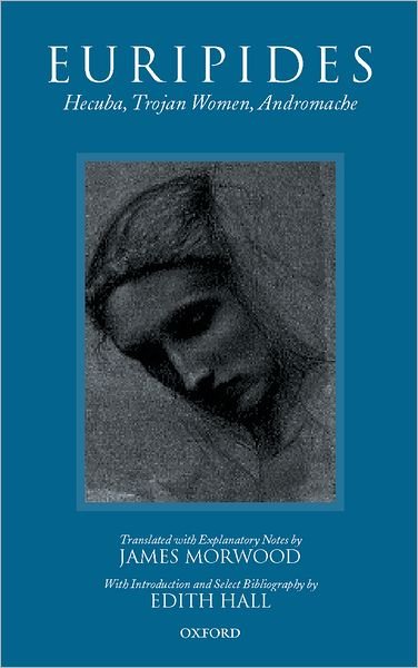 Cover for Euripides · Hecuba, Trojan Women, Andromache (Hardcover bog) (2001)