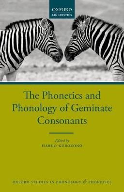 Cover for Haruo Kubozono · The Phonetics and Phonology of Geminate Consonants - Oxford Studies in Phonology and Phonetics (Inbunden Bok) (2017)