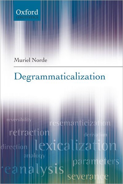 Cover for Norde, Muriel (University of Groningen) · Degrammaticalization (Paperback Book) (2009)