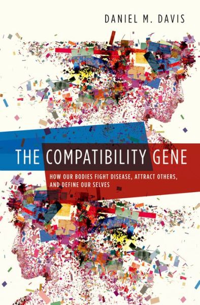 Cover for Daniel Davis · The Compatibility Gene: How Our Bodies Fight Disease, Attract Others, and Define Our Selves (Paperback Book) (2014)