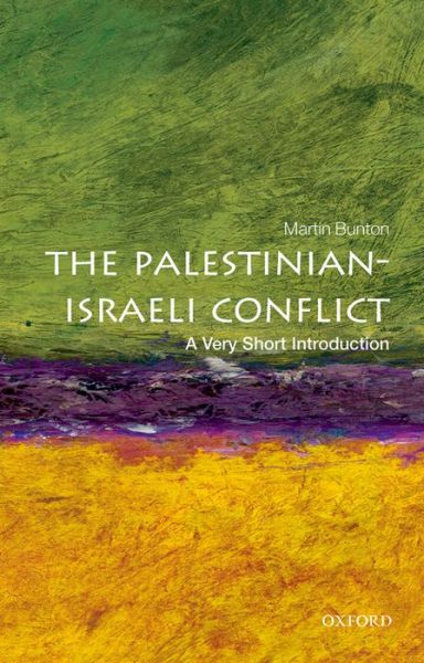 Cover for Bunton, Martin (Associate Professor, University of Victoria) · The Palestinian-Israeli Conflict: A Very Short Introduction - Very Short Introductions (Taschenbuch) (2013)