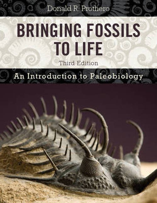 Cover for Donald R. Prothero · Bringing Fossils to Life: An Introduction to Paleobiology (Pocketbok) [Third edition] (2013)