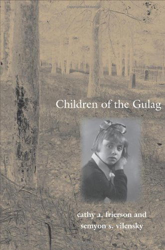 Cover for Semyon Samuilovich Vilensky · Children of the Gulag - Annals of Communism (Hardcover Book) (2010)