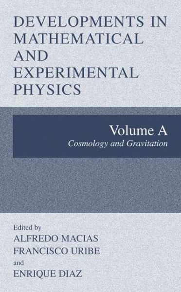 Cover for Stephanie Javier Calmenson · Developments in Mathematical and Experimental Physics: Volume A: Cosmology and Gravitation (Hardcover Book) [2002 edition] (2002)