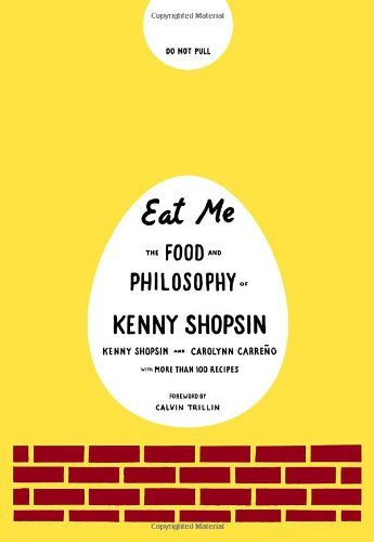 Eat Me: The Food and Philosophy of Kenny Shopsin: A Cookbook - Kenny Shopsin - Livros - Knopf Doubleday Publishing Group - 9780307264930 - 23 de setembro de 2008