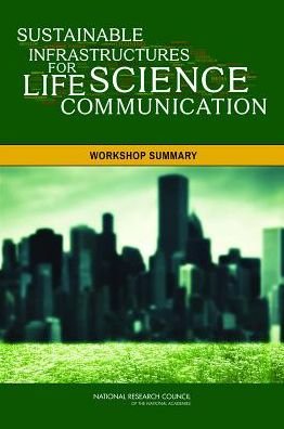 Cover for National Research Council · Sustainable Infrastructures for Life Science Communication: Workshop Summary (Paperback Book) (2014)