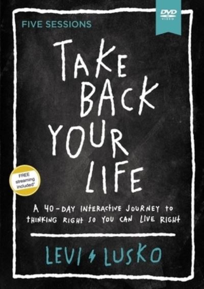 Cover for Levi Lusko · Take Back Your Life Video Study: A 40-Day Interactive Journey to Thinking Right So You Can Live Right (DVD) (2020)