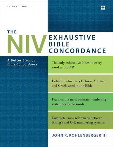 The NIV Exhaustive Bible Concordance, Third Edition: A Better Strong's Bible Concordance - John R. Kohlenberger III - Books - Zondervan - 9780310262930 - April 23, 2015