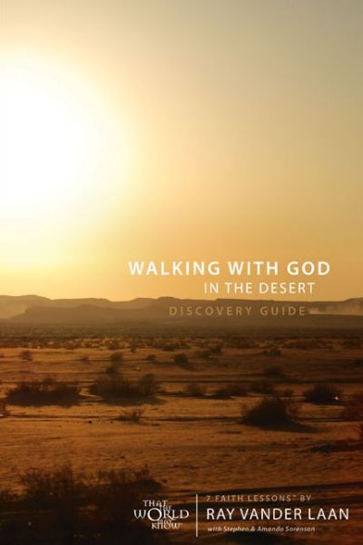 Walking with God in the Desert Discovery Guide: 7 Faith Lessons - Faith Lessons - Ray Vander Laan - Książki - HarperChristian Resources - 9780310329930 - 28 grudnia 2010