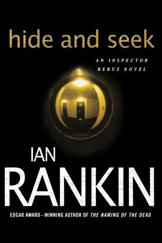 Cover for Ian Rankin · Hide and Seek (Inspector Rebus Novels) (Paperback Bog) [Reprint edition] (2008)