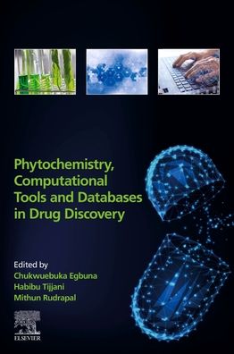 Cover for Phytochemistry, Computational Tools, and Databases in Drug Discovery - Drug Discovery Update (Paperback Book) (2022)