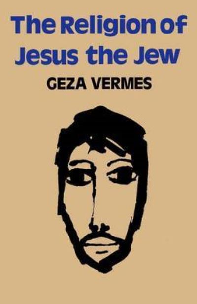 Cover for Geza Vermes · Religion of Jesus the Jew (Paperback Book) (1993)