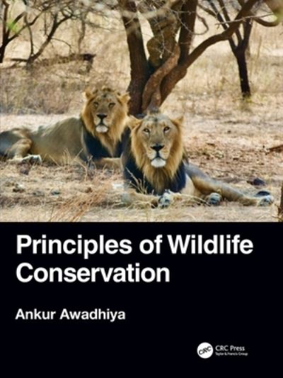 Cover for Ankur Awadhiya · Principles of Wildlife Conservation (Paperback Book) (2021)