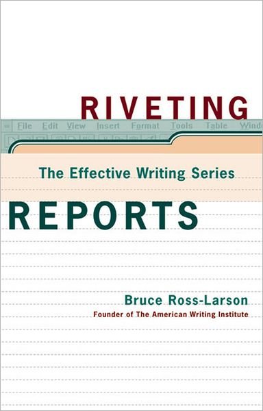 Cover for Bruce Ross-Larson · Riveting Reports - The effective writing series (Paperback Book) (1999)