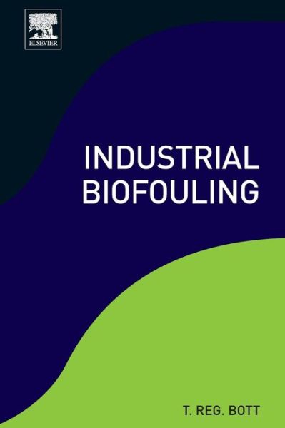 Cover for Bott, T.  Reg (School of Chemical Engineering, the University of Birmingham, Edgbaston, UK) · Industrial Biofouling (Paperback Book) (2011)