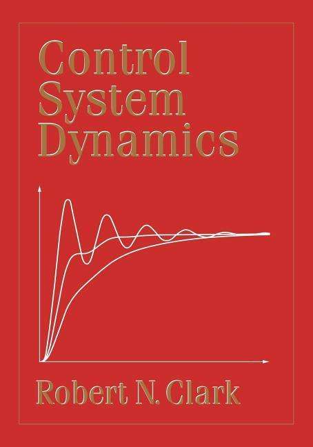 Cover for Clark, Robert N. (University of Washington) · Control System Dynamics (Paperback Book) (2005)