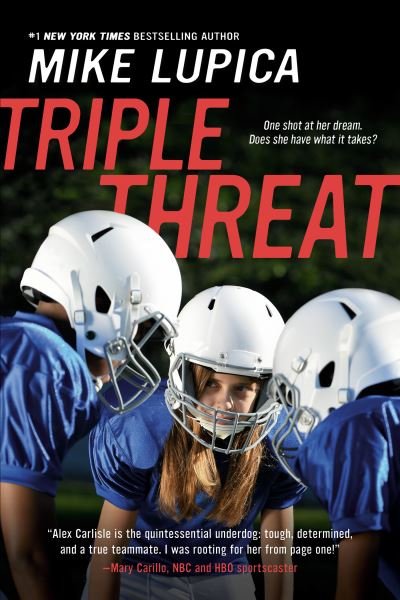 Triple Threat - Mike Lupica - Książki - Penguin Young Readers Group - 9780525514930 - 10 sierpnia 2021
