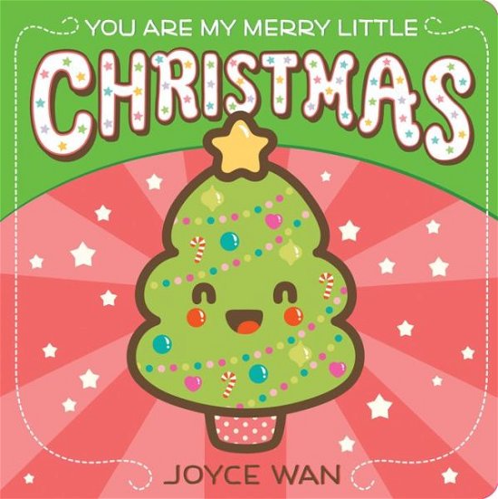 Cover for Joyce Wan · You Are My Merry Little Christmas (Kartonbuch) (2016)