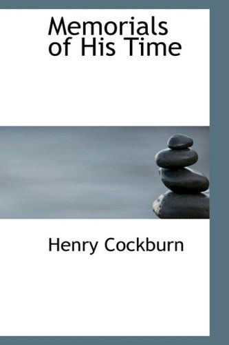 Cover for Henry Cockburn · Memorials of His Time (Hardcover Book) (2008)