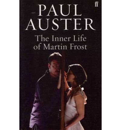 The Inner Life of Martin Frost - Paul Auster - Books - Faber & Faber - 9780571236930 - September 6, 2007