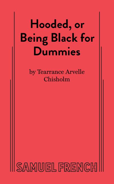 Cover for Tearrance A Chisholm · Hooded, or Being Black for Dummies (Paperback Book) (2021)