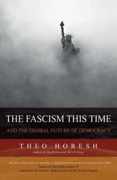 Cover for Theo Horesh · The Fascism this Time : and the Global Future of Democracy (Paperback Book) (2020)