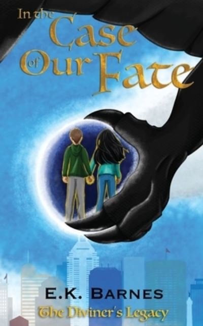 Cover for E K Barnes · In the Case of Our Fate - The Diviner's Legacy (Paperback Book) (2021)