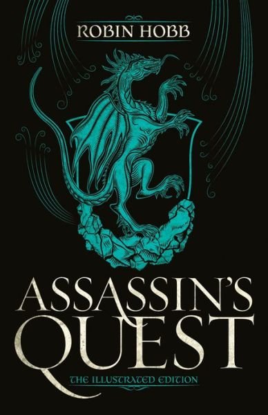 Cover for Robin Hobb · Assassin's Quest (The Illustrated Edition): The Illustrated Edition - Farseer Trilogy (Hardcover bog) [The Illustrated edition] (2021)