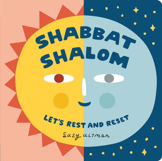 Shabbat Shalom: Let's Rest and Reset - Suzy Ultman - Books - Penguin Young Readers - 9780593751930 - February 11, 2025