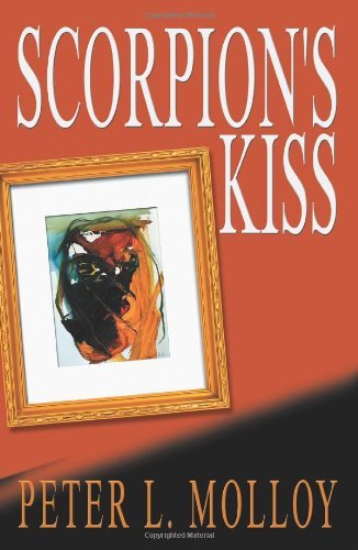 Scorpion's Kiss - Peter Molloy - Livres - Writer's Showcase Press - 9780595210930 - 2002