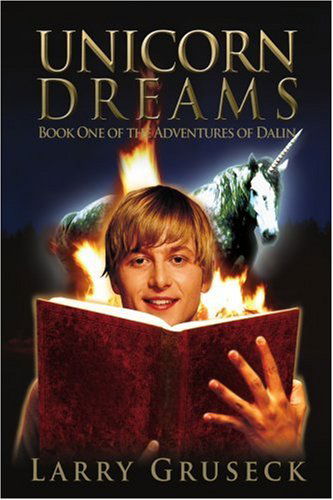 Cover for Larry Gruseck · Unicorn Dreams: Book One of the Adventures of Dalin (Paperback Book) (2006)