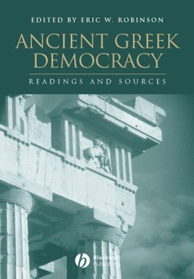 Cover for EW Robinson · Ancient Greek Democracy: Readings and Sources - Interpreting Ancient History (Innbunden bok) (2003)