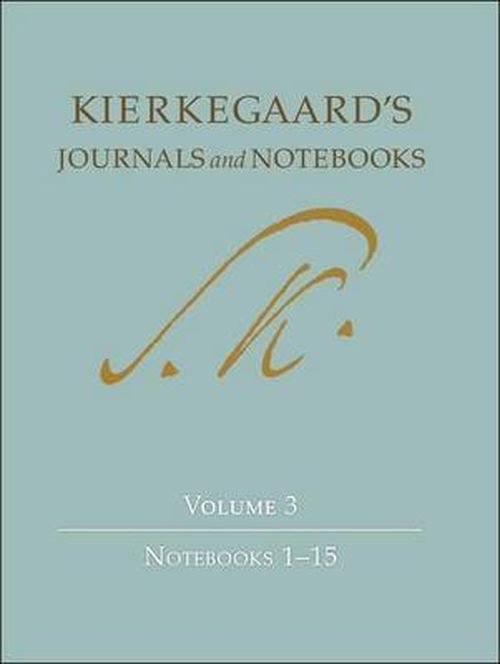 Kierkegaard's Journals and Notebooks, Volume 3: Notebooks 1-15 - Kierkegaard's Journals and Notebooks - Søren Kierkegaard - Bücher - Princeton University Press - 9780691138930 - 21. Juli 2010