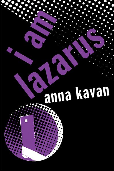 Cover for Anna Kavan · I am Lazarus (Hardcover bog) (2012)