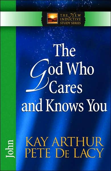 Cover for Kay Arthur · The God Who Cares and Knows You: John - The New Inductive Study Series (Taschenbuch) (2008)